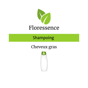 Shampoing cheveux gras – FLORESSENCE